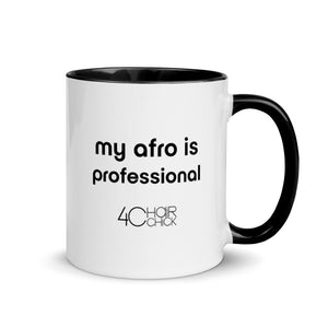 "My afro is professional" and "Dont touch my hair" Mug